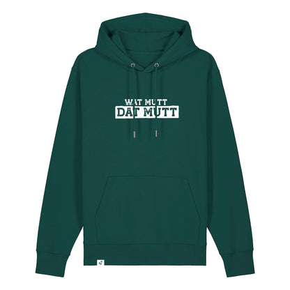 Dunkelgrüner Hoodie mit dem Spruch Wat mutt dat mut auf der Brust.
