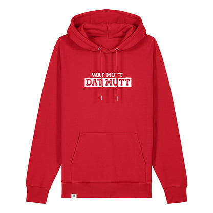Roter Hoodie mit dem Spruch Wat mutt dat mut auf der Brust.
